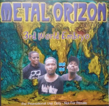 Metal Orizon : 3rd World Embryo